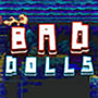 Bad Dolls